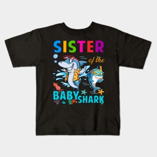 Sister Of The Baby Shark Birthday Daddy Shark Shirt Kids T-Shirt